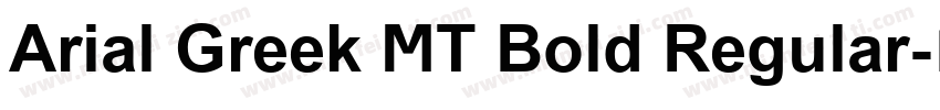 Arial Greek MT Bold Regular字体转换